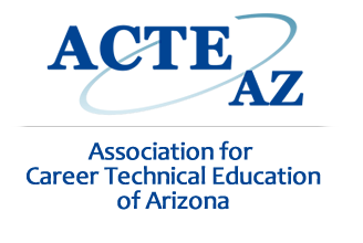 ACTEAZ - The Association for Career Technical Education of Arizona